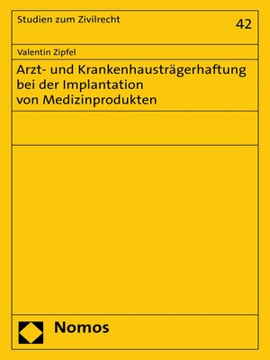 cover image of Arzt- und Krankenhausträgerhaftung bei der Implantation von Medizinprodukten